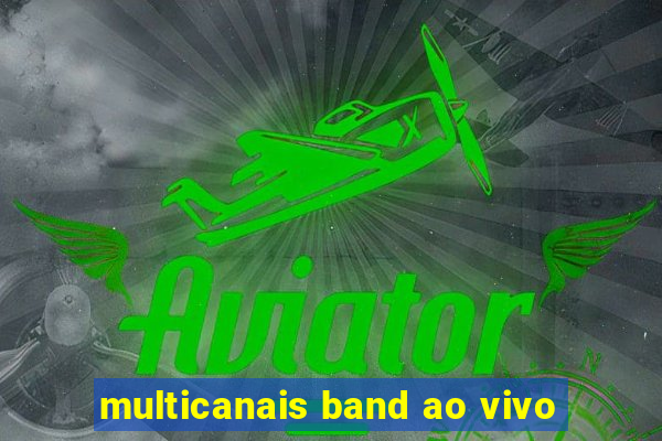 multicanais band ao vivo